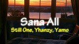 Sana All - Still One, Yhanzy, Yamo (Lyrics)