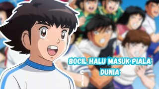 BOCIL YANG BERSAHABAT DENGAN BOLA, SAMPAI MASUK PIALA DUNIA I CAPTAIN TSUBASA I MEIKOU.MAMORU