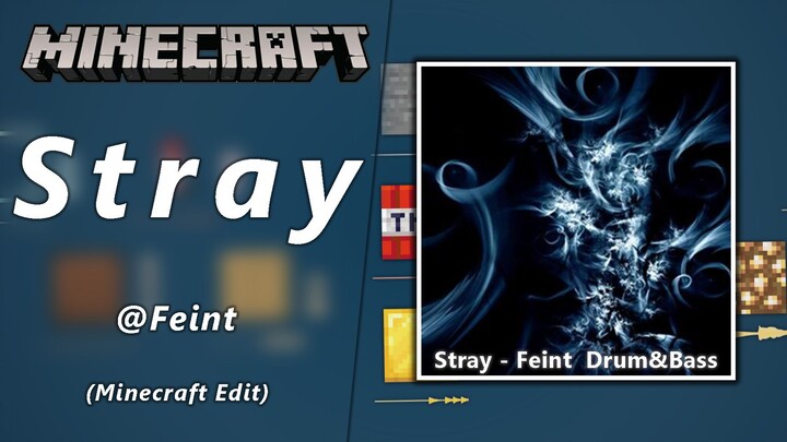 [Minecraft] Lagu elektronik "Stray" dari sepuluh tahun lalu - Feint [Lagu asli tidak digunakan]