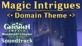 Magic Intrigues | Genshin Impact Original Soundtrack: Mondstadt Chapter