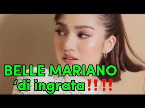 BELLE MARIANO HINDI INGRATA‼️‼️‼️