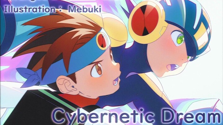 Cybernetic Dream (Rockman.EXE Main Theme Remix)