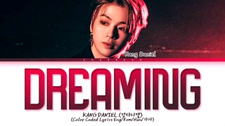 KANG DANIEL Dreaming Lyrics (Color Coded Lyrics)