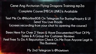 [99$]Gene Ang Arcturian Flying Dragons Training mp3a Course Download