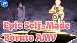 Epic, Self-Made | Boruto Epic AMV_2