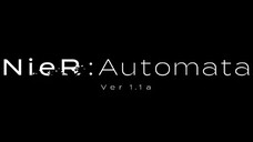 Nier:Automata Ver1.1a Op 1 | Creditless |