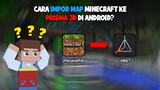 Cara Impor Map Minecraft ke Prisma 3D di Android