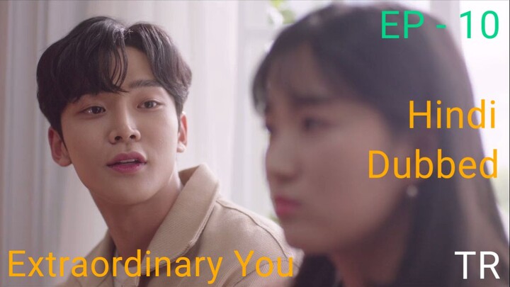 Extraordinary You Episode 10 Hindi Dubbed Korean Drama || Romance, Comedy, Fantacy || Series