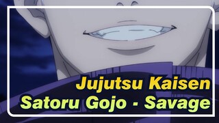 [Jujutsu Kaisen] Satoru Gojo - Savage