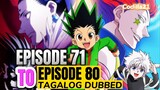Hunter x Hunter Episode 71-80 Tagalog