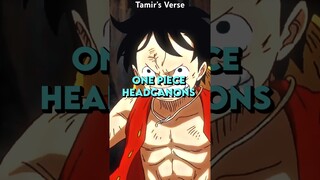 The Most RIDICULOUS One Piece Headcanons I FULLY Believe Are True! #anime #onepiece #luffy #shorts