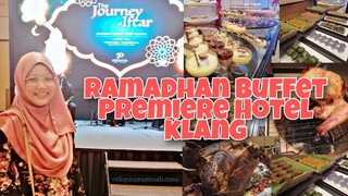 RAMADAN BUFFET PREMIERE HOTEL KLANG | THE JOURNEY OF IFTAR | AUTHENTIC MALAY DELICACIES FOR RAMADAN