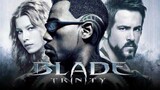Blade 3 Trinity (2004) TAGALOG DUBBED