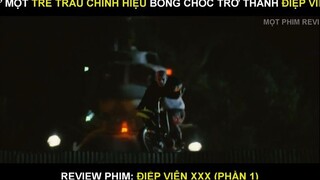 [Review Phim] Nhờ Xúc Than Từ Trẻ Trâu Chính Hiệu Bỗng Trở Thành Điệp Viên - Điệ