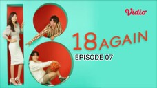 18 Again Eps 07 [Sub Indo]