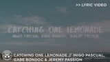 "Catching One Lemonade" - Inigo Pascual, Jeremy Passion & Gabe Bondoc [Official Lyric Video]