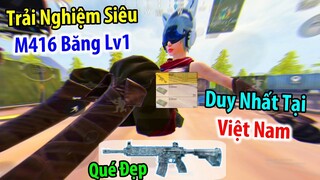 Trải Nghiệm Sức Mạnh "Siêu M416 Băng Lever 1" Duy Nhất Tại Việt Nam | PUBG Mobile