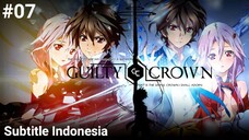 Guilty Crown Episode 07 Subtitle Indonesia