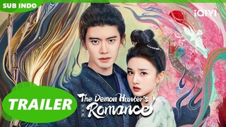 The Demon Hunters Romance【INDO SUB】Trailer | iQIYI Indonesia