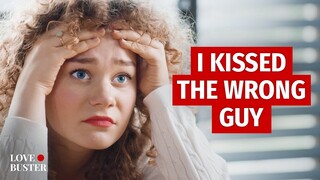 I KISSED THE WRONG GUY | @LoveBuster_