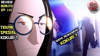 Siapa Penyerang Kokuri ?| Teknik Spesial Kokuri ? | Boruto Episode 141