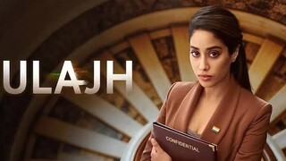 Ulajh Full Movie 2024 New Bollywood Movie