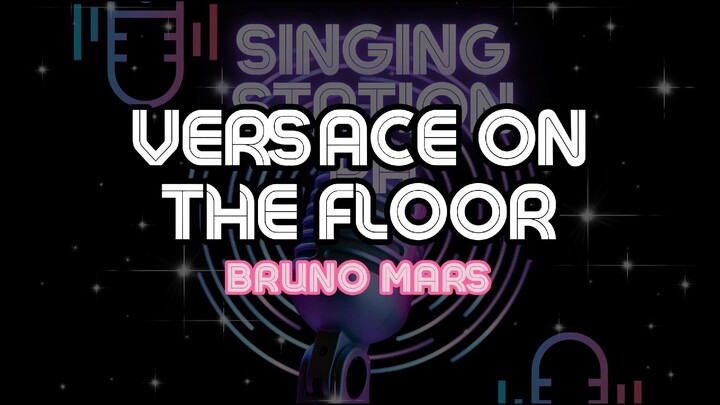 VERSACE ON THE FLOOR - BRUNO MARS | Karaoke Version
