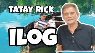 TATAY RICK:ILOG