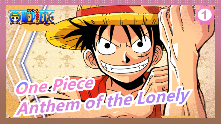 [One Piece/Epic] Anthem of the Lonely_1