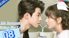 🇨🇳 Mr. Insomnia Waiting For Love (2023) | Episode 8 | Eng Sub | (香蕉先生不睡觉 第08集