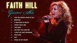 Faith Hill Greatest Hits Full Playlist 2022