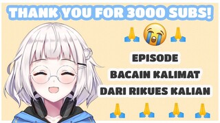 Baca Kalimat yg Dirikues Kalian | THANK YOU FOR 3000 SUBS! (Vtuber Indonesia)