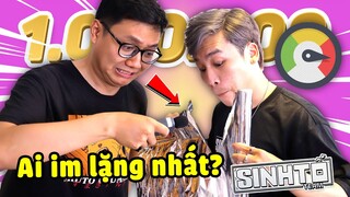 SINH TỐ THỬ THÁCH AI LÀ NGƯỜI IM LẶNG NHẤT THẮNG 1 TRIỆU ĐỒNG