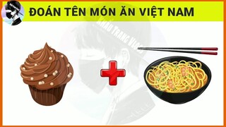 Đố Vui : ĐOÁN TÊN MÓN ĂN VIỆT NAM MỚI NHẤT