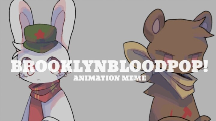 [Those things about that rabbit in that year] BROOKLYNBLOODPOP! || ANIMATION MEME