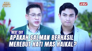 Pembuktian Salman Kalo Dia Bukan Dari Orang Dalam | Bet Cut Aku Titipkan Cinta ANTV Eps 2 (3/3)