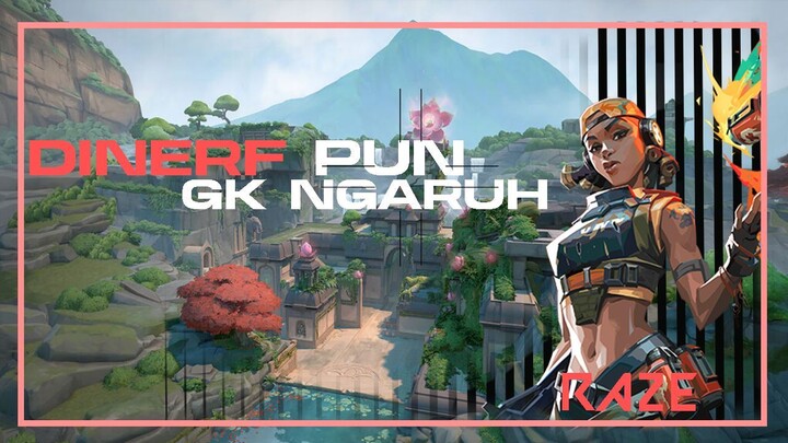 Raze Pra-Nerf ?? Masih Enak Tuh