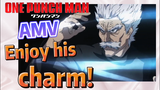 [One-Punch Man] AMV |  Enjoy his charm!