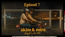Kisah ❤️ 1999 Episod 7
