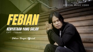 Febian - Kenyataan Yang Salah (Official Music Video) | Lagu Slow Rock Terbaru 2021