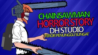 Denji di Teror Penunggu Sungai  Chainsaw Man | Animasi Lokal, Horror Story, Anime