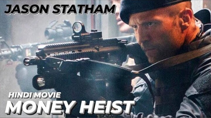 MONEY HEIST - Hollywood Hindi Movie | Jason Statham Blockbuster Action Crime Full Movie In Hindi HD