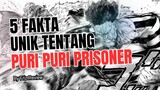 5 Fakta Menarik Tentang PURI PURI PRISONER | One Punch Man 🔥