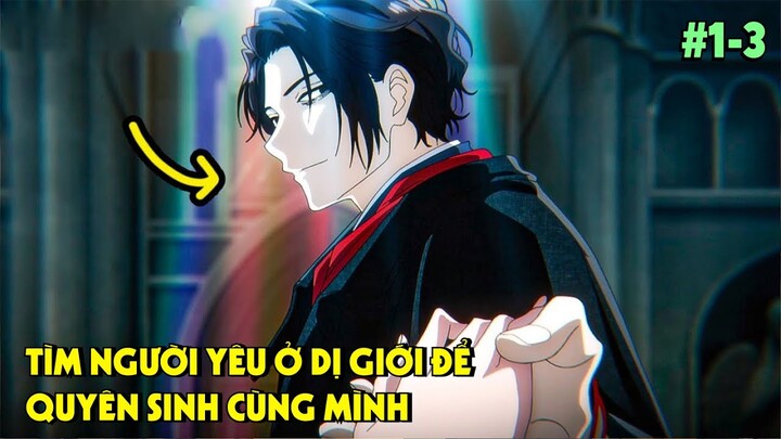 "Main Chán Đời Isekai Về Dị Giới Rủ Ẻm Hóa Kiếp Cùng Mình" Tập 1-3 | Tóm Tắt Anime | Review Anime