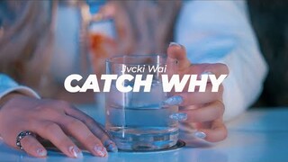 재키와이 (Jvcki Wai) - Catch Why