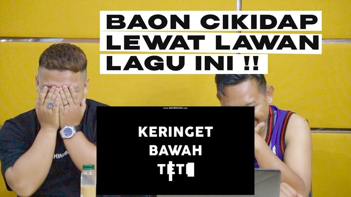 KERINGAT BAWA TE*** | REACT !! LIRIK LEBIH BIADAP DARI BAON CIKIDAP ?