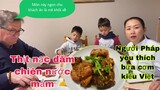 Thịt nạc dăm chiên nước mắm/người Pháp thích bữa cơm kiểu Việt/cuộc sống pháp/ẩm thực Việt nam