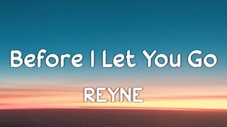 Before I Let You Go - Freestyle | Cover by REYNE (Lyrics)