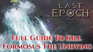 Last Epoch Boss Guide On How To Kill Formosus The Undying