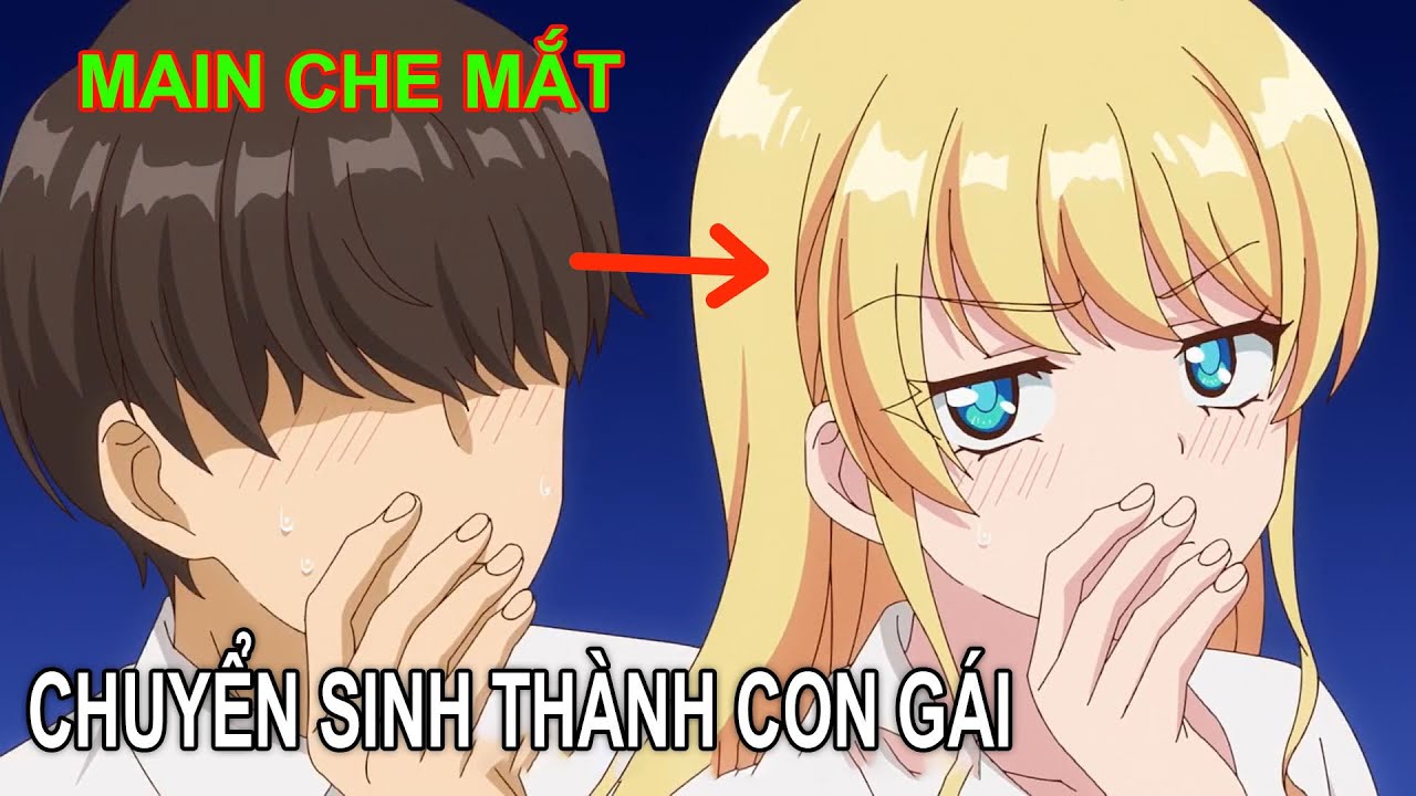 Anime Chuyển Sinh Thành Con Gái: Khám Phá Những Câu Chuyện Thú Vị Và Mới Lạ